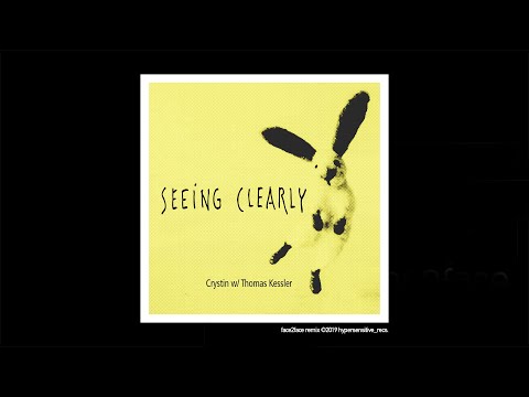 Crystin w/Thomas Kessler | Seeing Clearly [Face2Face Remix]