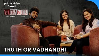 Truth or Vadhandhi ft. Sanjana, Laila & Kumaran | Vadhandhi:The Fable of Velonie | Prime Video India