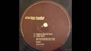 Attica Blues - Tender (Organised Konfusion Remix)