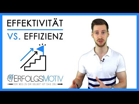 Effektivität vs. Effizienz - Worin liegt der Unterschied? | Bedeutung einfach erklärt!
