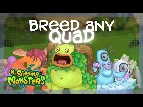 HOW To BREED ANY QUAD on My Singing Monsters! 💯