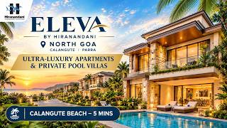 Eleva by Hiranandani | North Goa | Ultra-Luxury Apartments & Private Pool Villas