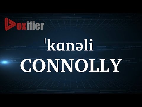 How to Pronunce Connolly in English - Voxifier.com