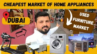 used furniture market Dubai | cheapest market of home appliances in Dubai | Deira furniture market