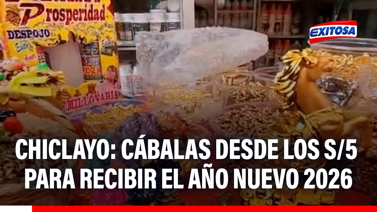 🔴🔵 Chiclayo: Cábalas desde los S/5 para recibir el Año Nuevo 2026