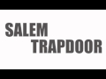 Salem-Trapdoor 