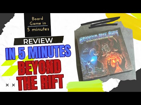 Review in 5 minutes - Beyond the Rift A Perdition's Mouth Card Game