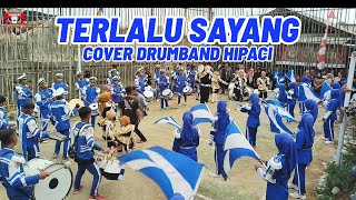 Download lagu TERLALU SAYANG - COVER DRUMBAND HIPACI (revina alvira) #gasentrapajampangan mp3
