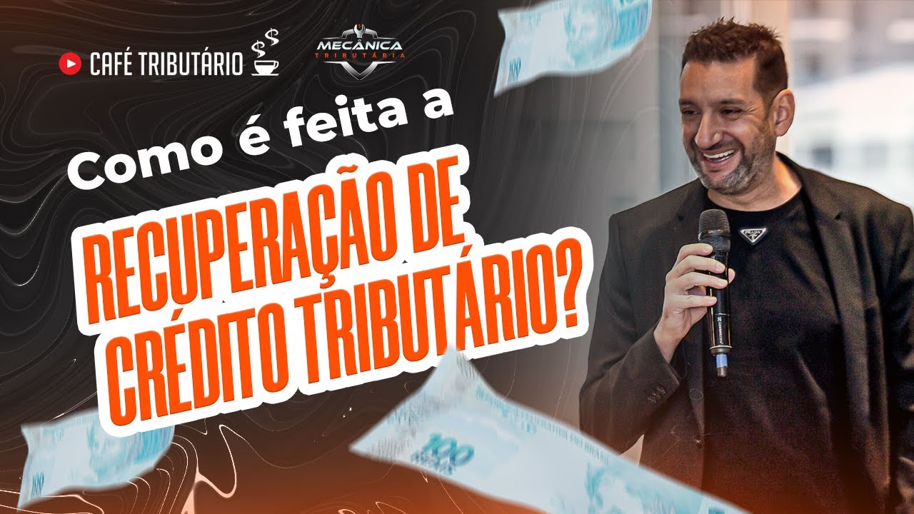 Como é feita a recuperação de crédito tributário?