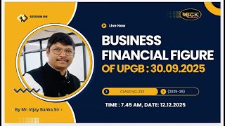 UPGB Business Figures as on 30-09-2025 🔥 | Promotion Exam Special