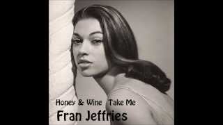 Fran Jeffries - Honey &amp; Wine (Goffin-King)