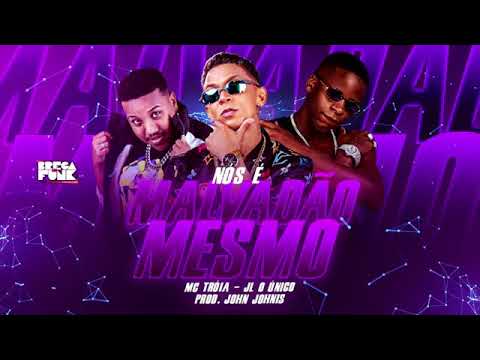MC TROIA E DJ JL O ÚNICO E JOHN JOHNIS - NÓS É MALVADÃO MESMO ( REMIX BREGA FUNK )
