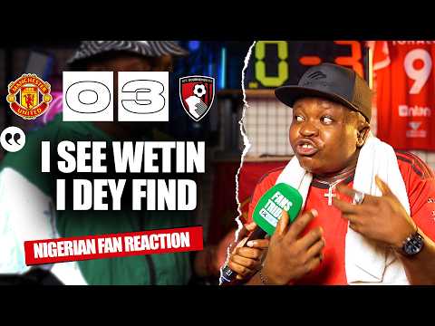 MANCHESTER UNITED 0-3 BOURNEMOUTH ( Henry - NIGERIAN FAN REACTION) - Premier League 26/27
