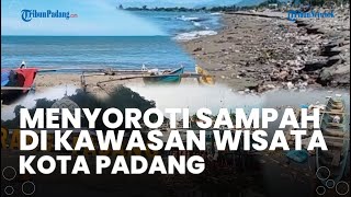 Menyoroti Sampah di Kawasan Wisata Kota Padang Sumatera Barat