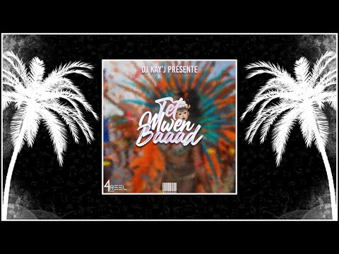 DJ Kay'J - Tèt Mwen Baaad