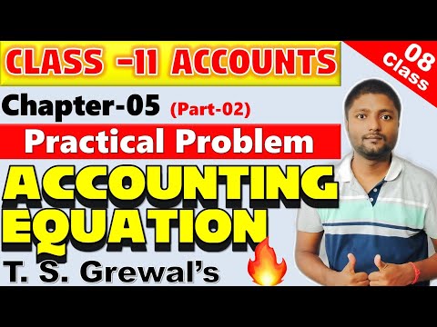 #08 | Accounts Class 11 | Chapter-05 | Accounting Equation | Accounting Equation practical problems