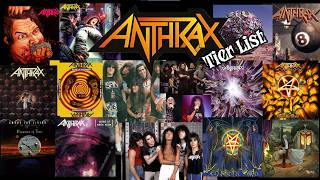 Anthrax...Son albüm çıkmışken Tier List