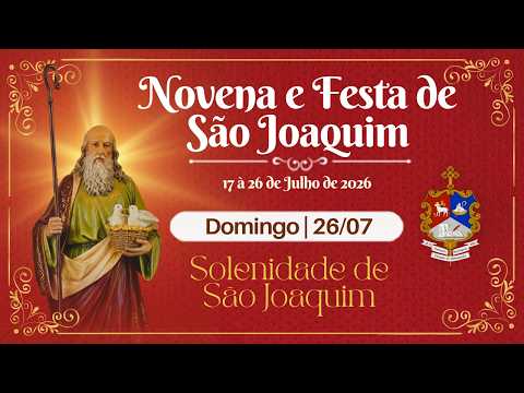 Solenidade de São Joaquim | Missa Solene