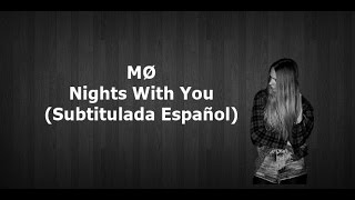 MØ - Nights With You (Subtitulada Español)