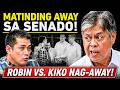 MATINDING AWAY! ROBIN PADILLA VS KIKO PANGILINAN NAGSIGAWAN SA SENADO!