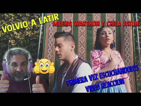 🎶​Volvio a Latir 🤩​ Milena Warthon x Chila Jatun 🤩​ Video Reacción🎶​