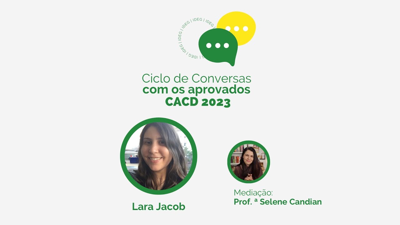 IDEG - Conversa com os aprovados 2023 - Lara Jacob