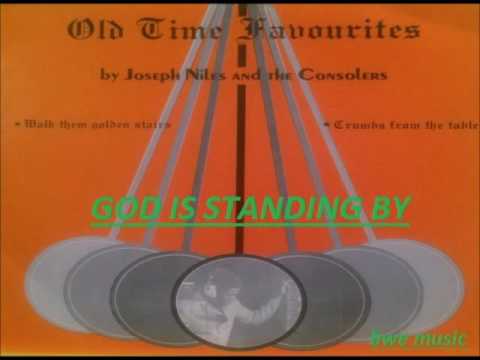 Joseph Niles & The Consolers -  GOD IS STANDING BY (GOSPEL MUSIC -  BARBADOS)
