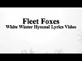 Fleet Foxes - White Winter Hymnal - Lyrics + Music ...