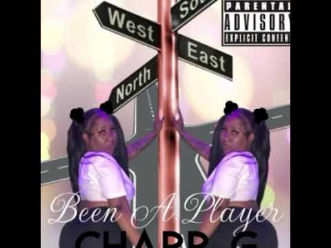 Been A Player - Charr G