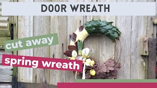 Cut away spring door wreath
