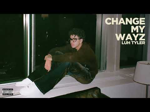 Luh Tyler - Change My Wayz  [Official Audio]