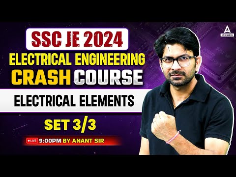 SSC JE 2024 | SSC JE Electrical Engineering Classes | Electrical Elements | By Anant Sir #3