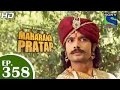 Bharat Ka Veer Putra Maharana Pratap - महाराणा प्रताप - Episode 358 - 2nd February 2015