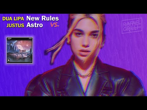 DUA LIPA vs. JUSTUS - New Rules x Astro (Rafael Grilli Mashup)  |  FREE DOWNLOAD