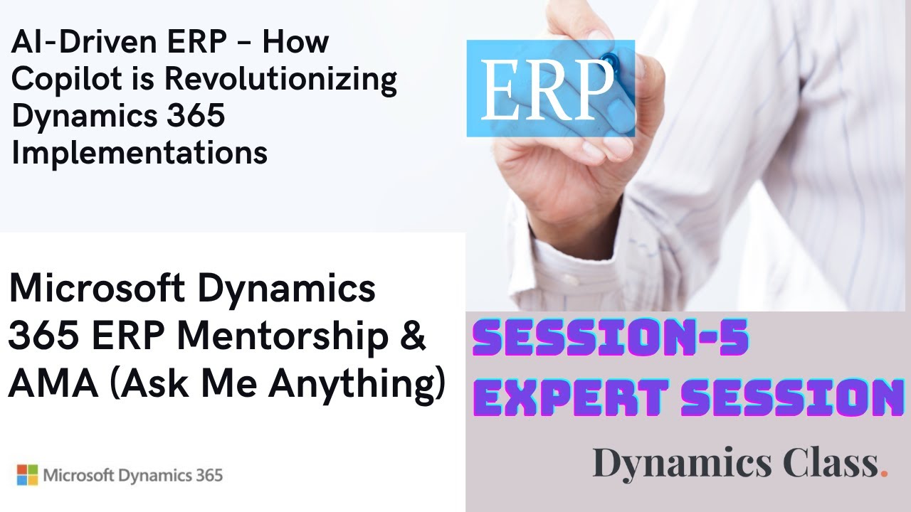 Session-5: Expert Topic-AI-Driven ERP – How Copilot is Revolutionizing Dynamics 365 Implementations