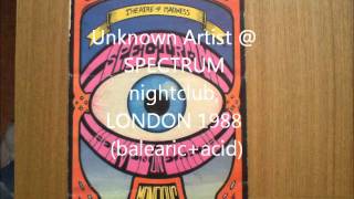 SPECTRUM nightclub, London 1988 balearic n acid house (side B - DJ unknown)