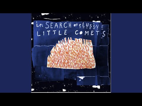 Lost Time - Little Comets