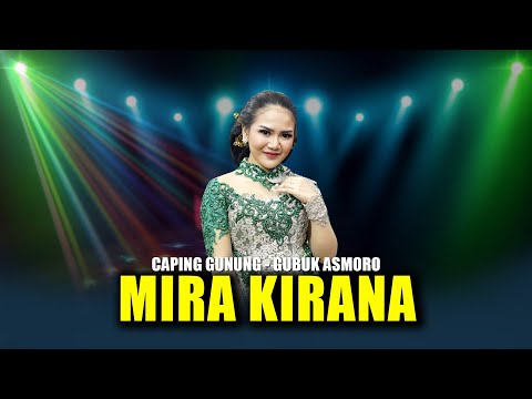 MIRA KIRANA - CAPING GUNUNG GUBUK ASMORO - CS. NEW SOPONYONO