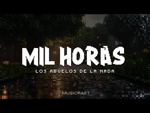 Los Abuelos de La Nada - MIL HORAS (Letra)