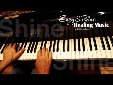 Healing And Relaxing Music For Meditation (Shine) - Pablo Arellano