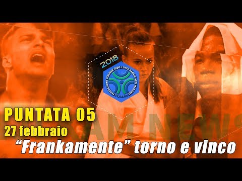 FIJLKAM NEWS 05 - "FRANKAMENTE" TORNO E VINCO