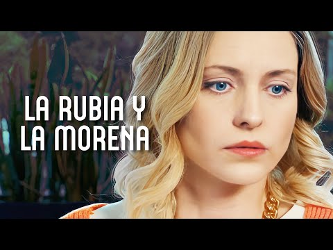 La rubia y la morena | Película completa | Película romántica en Español Latino
