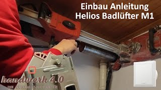 Montagevideo Helios M1. Badüfter einbauen leicht gemacht. Einrichtung, Kernlochbohrung & Einbau.