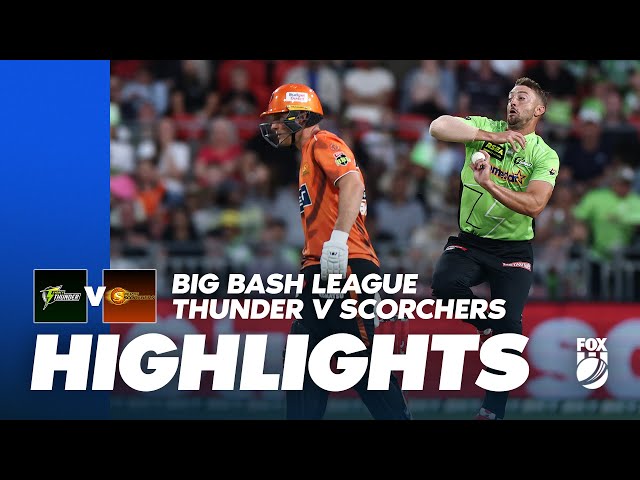 Sydney Thunder vs Perth Scorchers | Full Match Highlights | Fox Cricket
