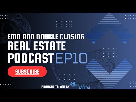 EMD and Double Closing Real Estate Podcast Ep10