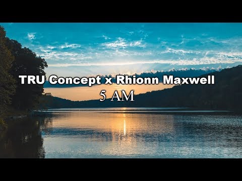 TRU Concept x Rhionn Maxwell x Nathan Sinclair - 5 AM [Selected]