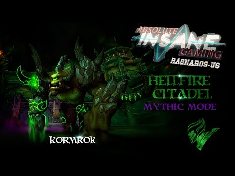 Kormrok Mythic || Hellfire Citadel || Absolute Insane Gaming
