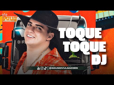 TOQUE TOQUE DJ - NATANZINHO LIMA / SÃO JOÃO 2025