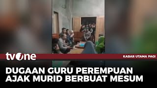Download lagu Oknum Guru Perempuan Diduga Ajak Murid Berbuat Mesum di Kamar Mandi | Kabar Utama Pagi tvOne mp3