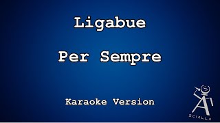 Ligabue  - Per Sempre (KARAOKE)